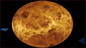 اكتشاف جديد.. تفاصيل مذهلة حول الظواهر الغامضة في سحب كوكب الزهرة